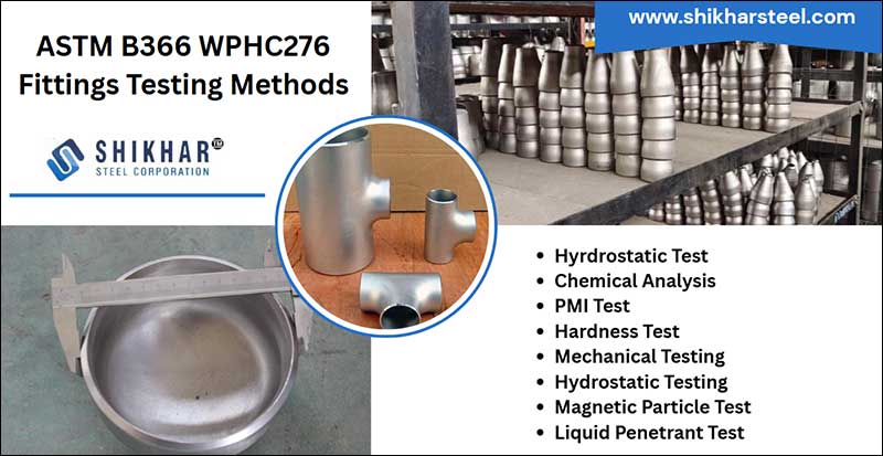 ASTM B366 WPHC276 Fittings Testing Methods