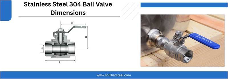 Stainless Steel 304 Ball Valve Dimensions