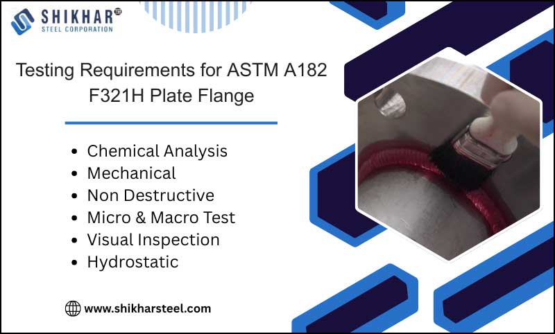 Testing Requirements for ASTM A182 F321H Plate Flange